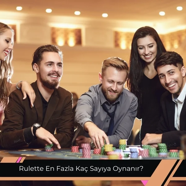 Rulette en fazla kaç sayıya oynanır
