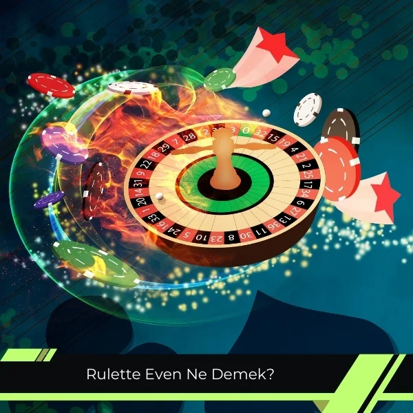 Rulette Even Ne Demek