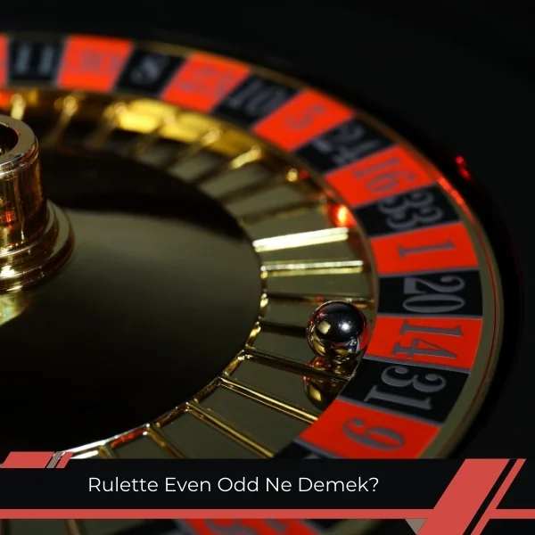 Rulette Even Ne Demek