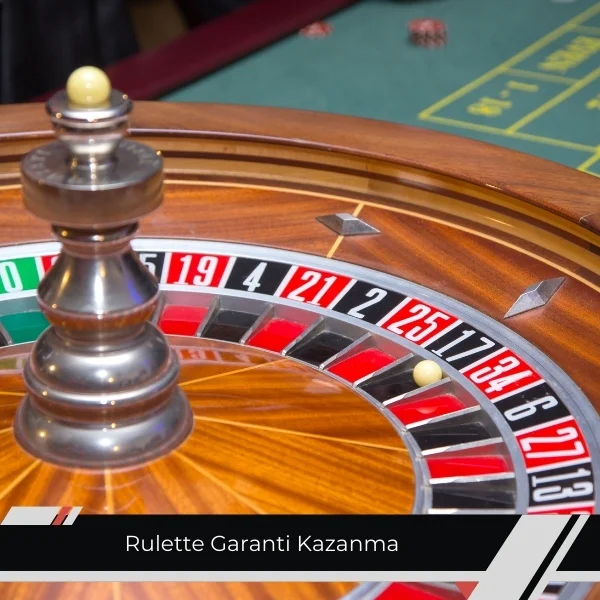 Rulette Garanti Kazanma